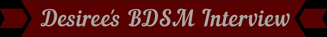 Aglaeagroup Desiree S Bdsm Interview