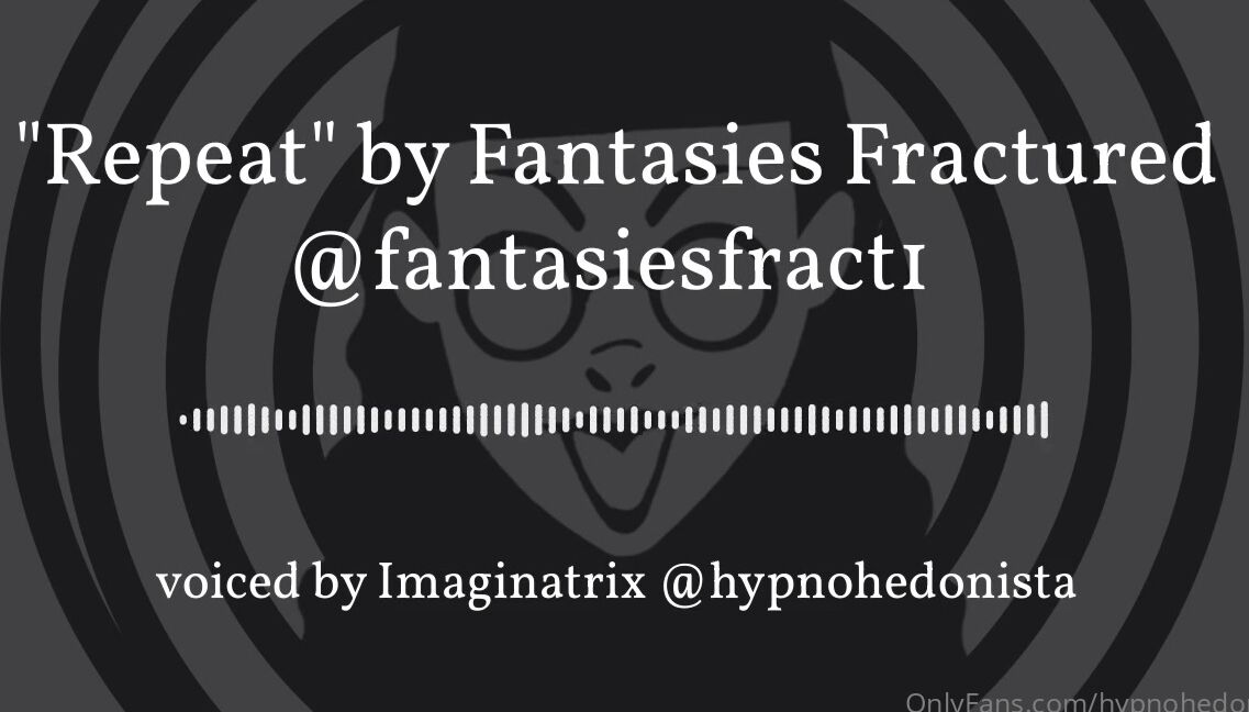 Hypnohedonista Monthly Erotica Reading Repeat By Fantasies Fractured Vy Always Enjoys Being Condition