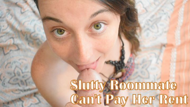 Fucking, Deepthroat, Close-ups sadiehearts slutty roommate cannot pay the rent