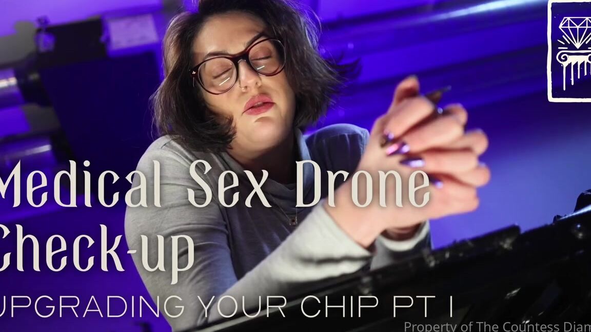 Countess Diamond Aka Countessdiamond Onlyfans Medical Sex Drone Check Up Upgrading Your Chip Pt 1 Youre The Perfect Sex Drone You