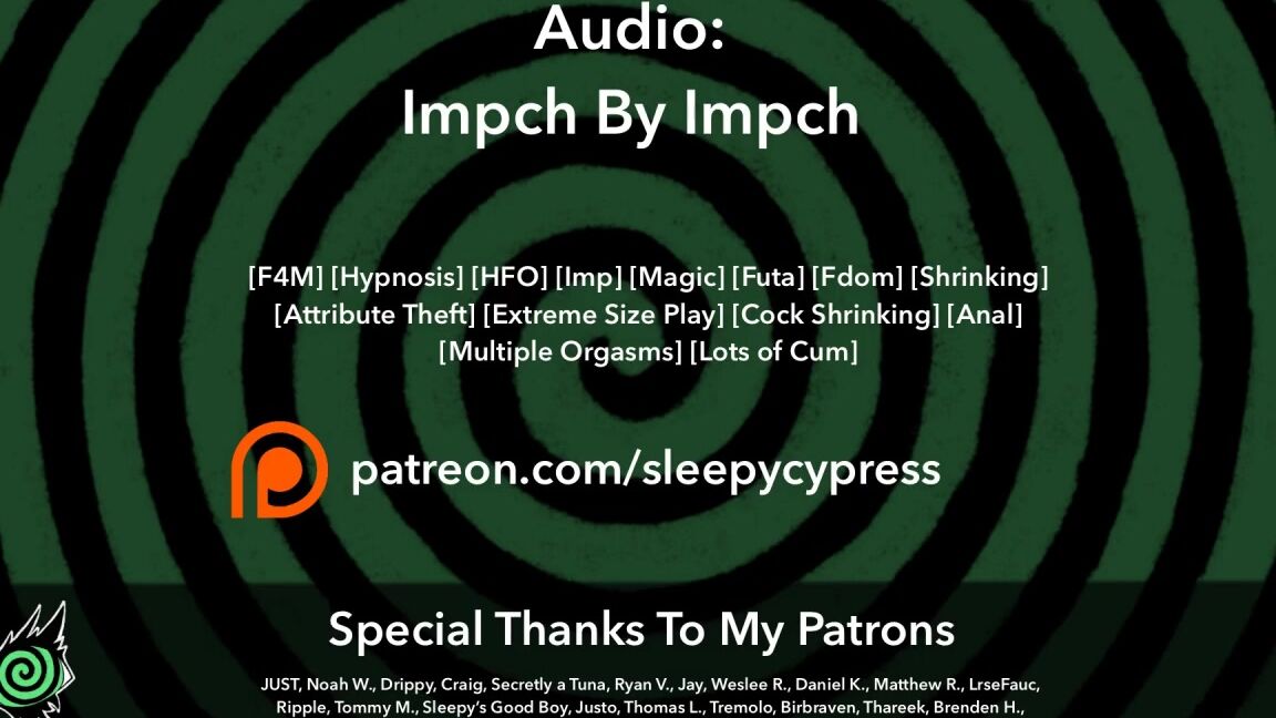 "SleepyCypress" F4M, Hypnotic, Hypnotic Orgasm, Magic, Futa, Fdom, Shrinking, Attribute Theft, Extreme Size Play, Size Play, Cock Shrinking, Multiple Orgasm, Mesmerized, Suggest SleepyCypress Impch By Impch Magical Futa Cock Shrinking Pornhub