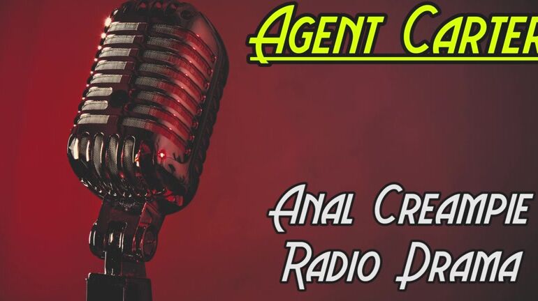Audio Only, Cosplay, Role Play, Anal, Cream Pie veronica chaos agent carter anal creampie radio drama ManyVids