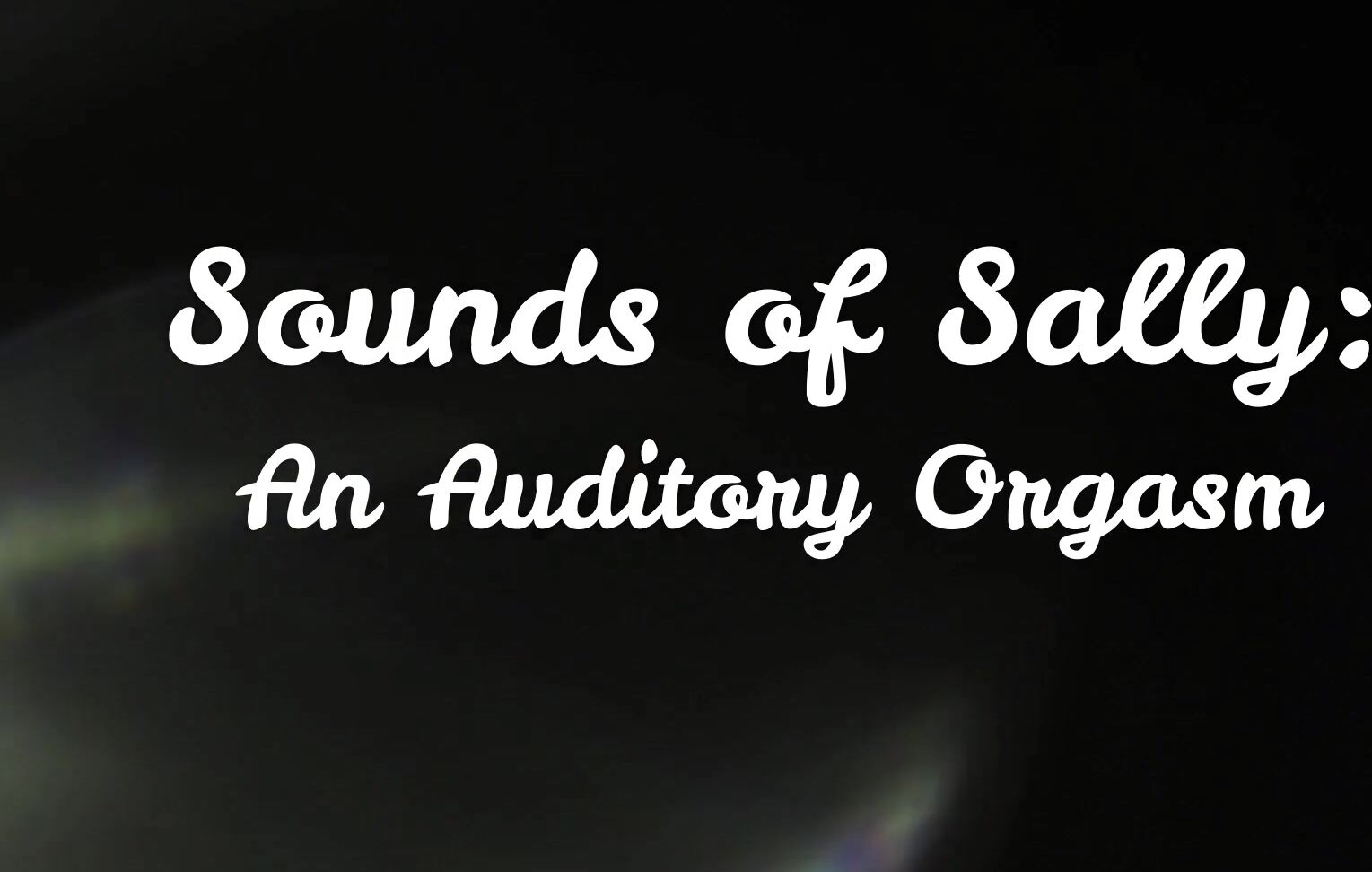 Smilesofsally Sounds Of Sally An Auditory Orgasm