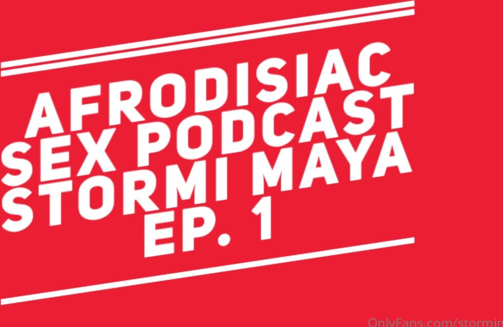 Stormimaya Episode Of My New Sex Podcast Afrodisiac Audio Only Talking About Threesomes Being A