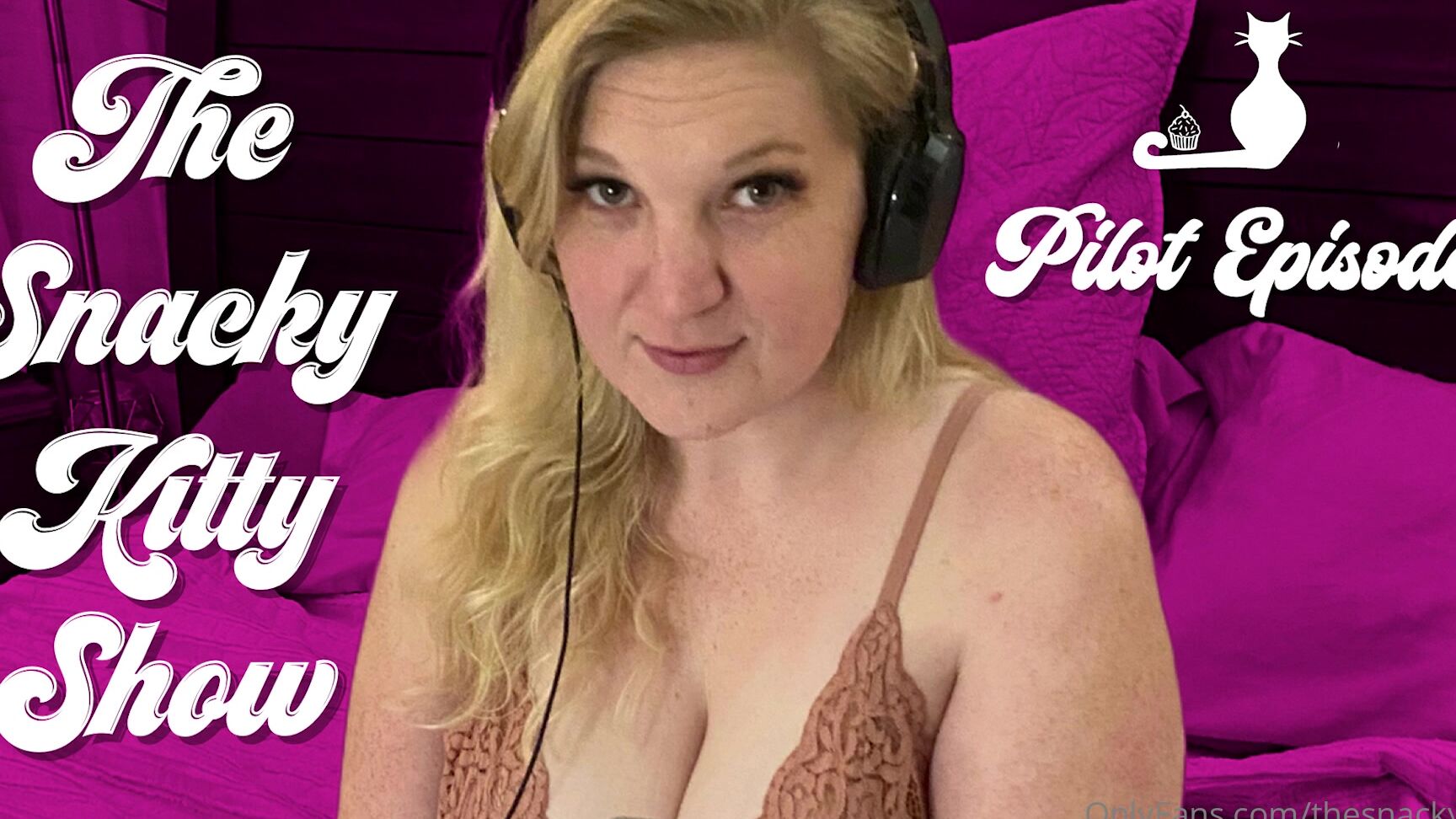 Thesnackykitty This Pilot Episode Of The Snacky Kitty Podcast Will Only Be Limited Release Here And On