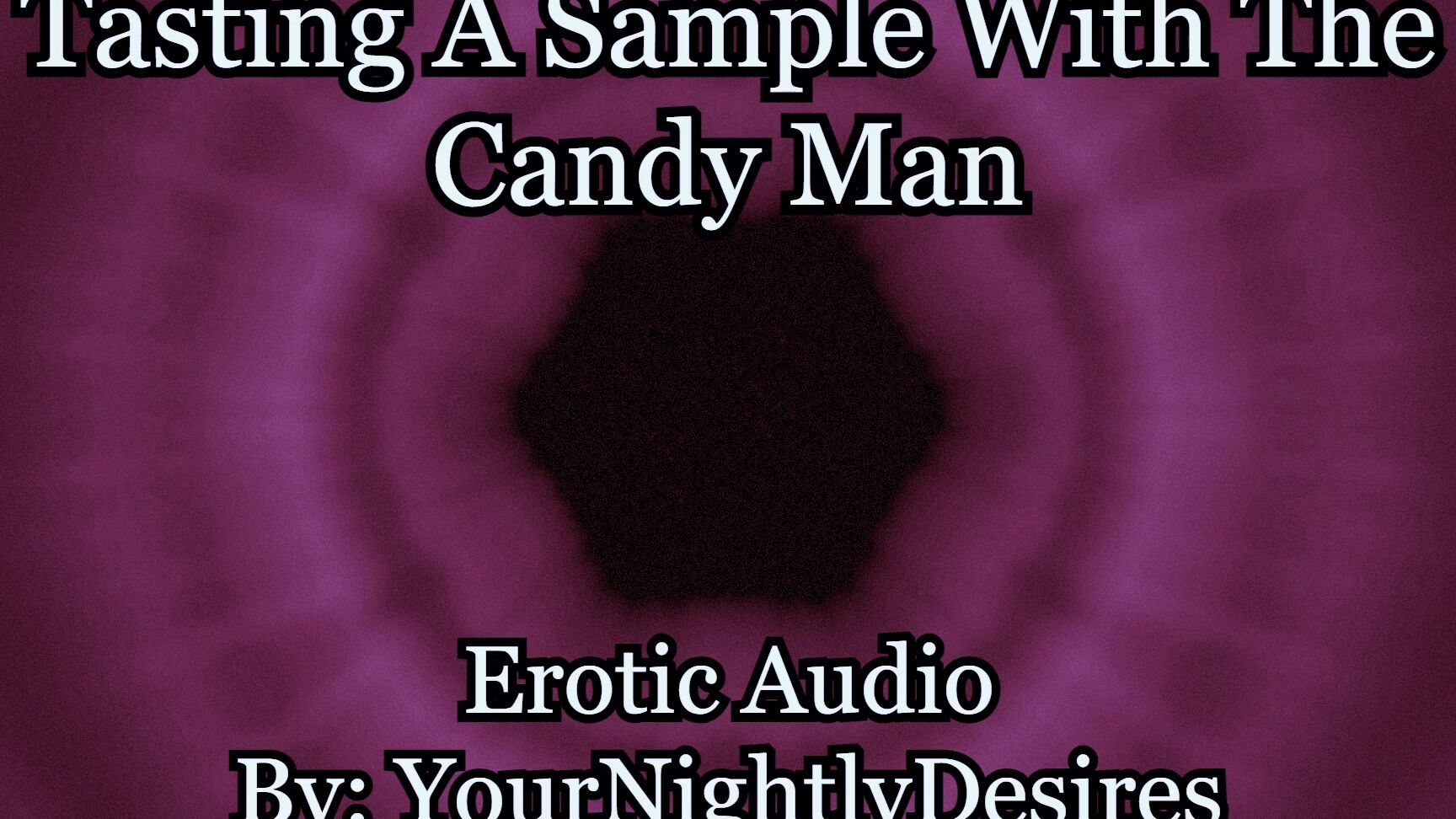 "YourNightlyDesires" Erotic Audio, Audio Only, Asmr, Yournightlydesires, Candy, Candy Shop, Crazy Sex, Cunnilingus, Pussy Eating, Male Moaning, Loud Male Moaning, Messy Sex, Suggest YourNightlyDesires Candy Man s Sample Makes You Go Sex Crazed Messy 