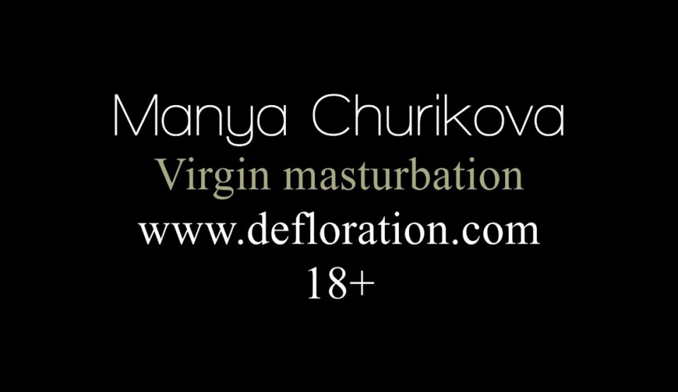 Posing, Masturbation Manya Churikova - Virgin Masturbation SiteRip