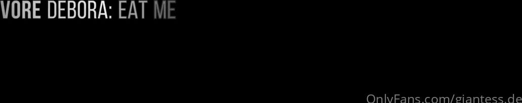 Giantess Debora Nicknamed Giantess Debora Onlyfans He Beg Me For Eat Him Full 10 Min 8