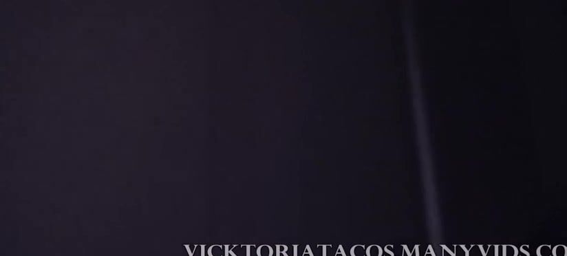 Vicktoria Tacos Nicknamed Vicktoriatacos 03 27 2025 Onlyfans Video I Am Warming You Up For Something
