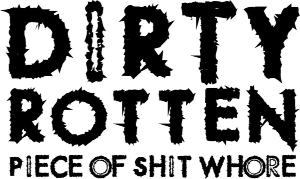 Efukt Dirty Rotten Piece Of Shit Whore