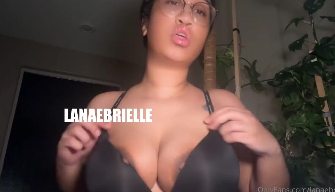 Lanae Brielle Nicknamed Lanaebrielle 04 10 2025 Onlyfans Video Im A Day Late For Titty Tuesday