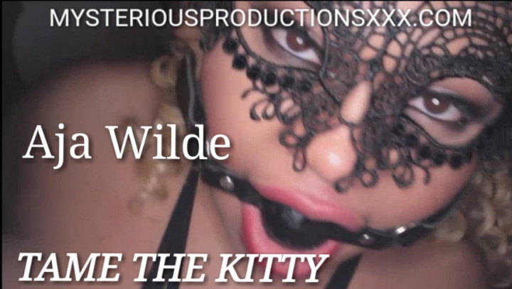 Poster for Mysterious Prod - Tame The Kitty - Aja Wilde - February 08, 2019 - Manyvids Girl - Black & Ebony, Cumshots, Bbc (Кончают)