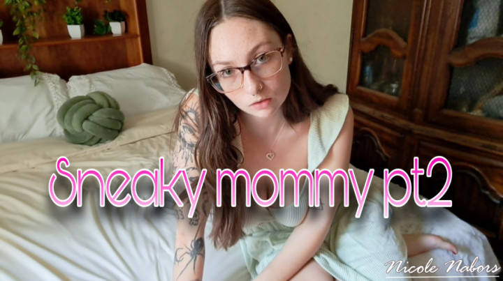 Poster for Sneaky Mommy Pt.2 - Nicole Nabors - Manyvids Star - Cumshots, Handjobs (Николь Нейборс Рукоблудие)