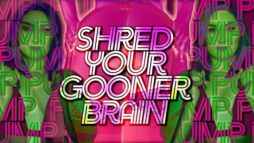 Poster for Shred Your Gooner Brain - September 12, 2021 - Manyvids Model - Thegoonhole - Goddess Worship, Mind Fuck, Femdom Pov (Фемдом Pov)