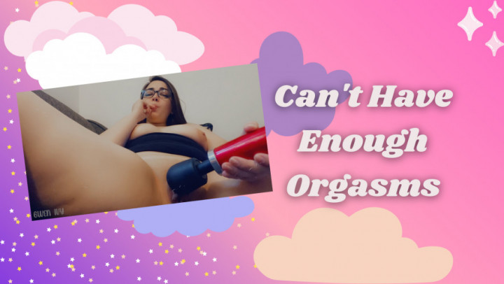 Poster for Can'T Have Enough Orgasms - October 24, 2021 - Manyvids Girl - Xgwen Ivy - Imposed Orgasms, Vibrator, Orgasm Control (Гвен Айви Навязанные Оргазмы)