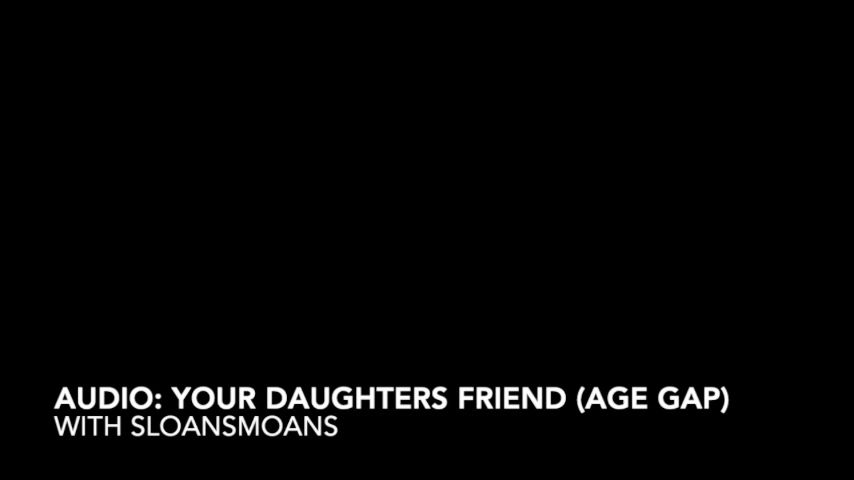 Poster for Manyvids Star - Audio: Your Daughter'S Friend - Age Gap - Jan 16, 2023 - Sloansmoans - Dirty Talking, Handjobs, Taboo (Табу)