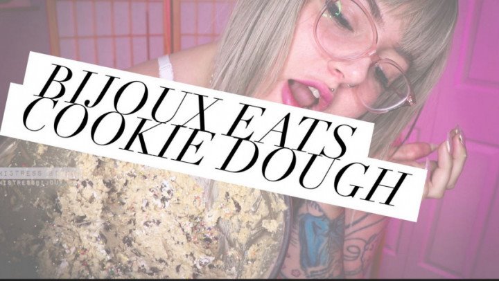 Poster for Manyvids Star - Mistressbijoux - Mistressbijoux Bijoux Eats Cookie Dough - Fat, Gaining Weight, Eating (Жир)