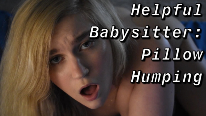 Poster for Helpful Babysitter: Pillow Humping - Manyvids Model - Jaybbgirl - Dildosucking, Bigass, Pillowhumping (Сосание Дилдо)