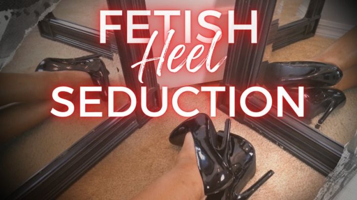 Poster for Clips4Sale Model - Fetish Heel Seduction - Cupcake Sinclair - Pov, Mirror (Кекс Синклер)