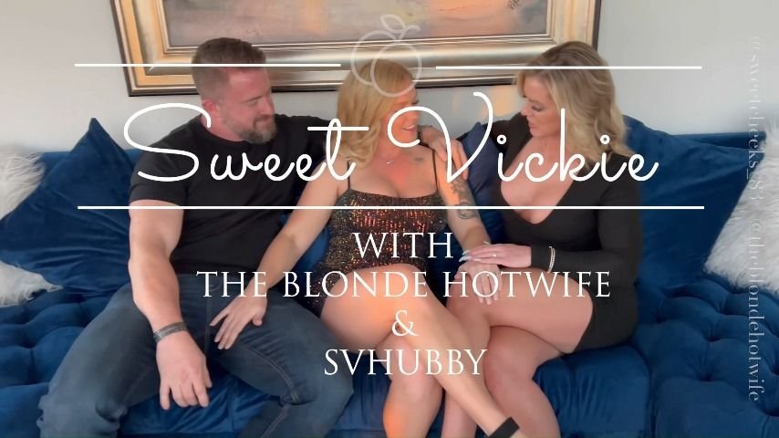 Poster for Sweetvickie - Manyvids Star - Sweetvickie Sweet Vickie And Hubby Fuck Hot Blonde - Hot Wives, Cum Swap, Amateur (Любительский)