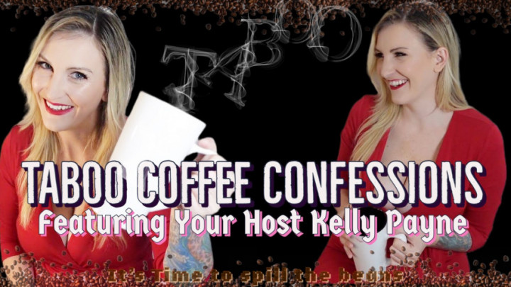 Poster for Kelly Payne - Manyvids Star - Taboo Coffee Confessions Featuring Kelly Payne - Taboo, Confessions, Striptease (Келли Пейн Табу)