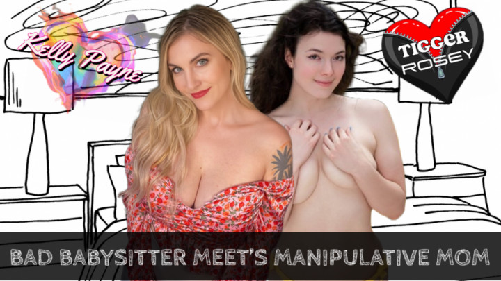 Poster for Bad Babysitter Meets Manipulative Mom Featuring Tiggerrosey - Manyvids Girl - Kelly Payne - Virtualsex, Mommyroleplay, Beautifulagony (Келли Пейн)