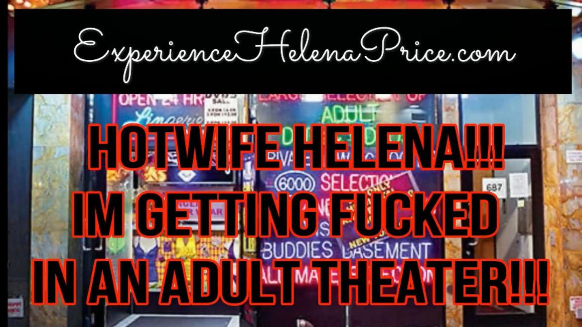 Poster for Helena Price Adult Theater Hotwife Fuck! Free Video - Helenas Cock Quest - Manyvids Model - Public Blowjob, Adult Theater, Gloryhole (Славная Дыра)