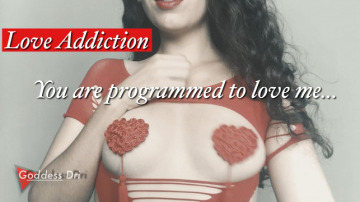 Poster for Manyvids Star - Goddessdri - Programmed To Love - Love Addiction, Mind Fuck (Любовная Зависимость)