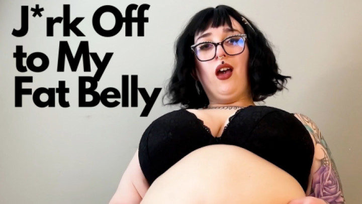 Poster for Goddessglutton - J*Rk Off To My Fat Belly - Bbw Instructions For Satisfaction - Manyvids Star - Fat, Belly Fetish (Фетиш Живота)