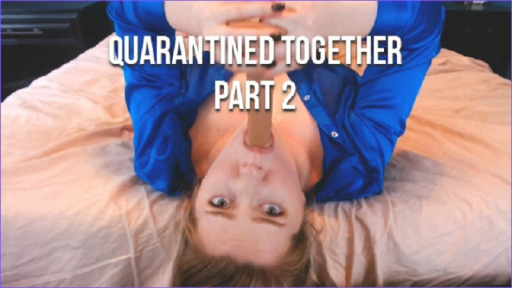 Poster for Quarantined Together Part 2 - May 04, 2020 - Manyvids Model - Scarlettbelle - Double Blowjob, Quarantine, Corona Virus (Карантин)