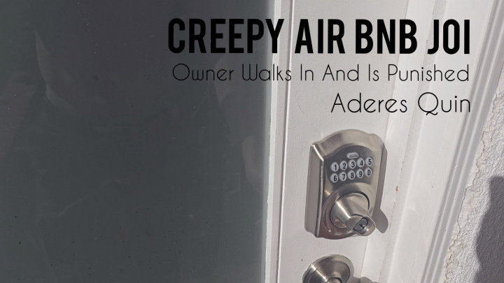 Poster for Creepy Air Bnb Joi - Aderes Quin - Manyvids Girl - Stalker, Bigboobs, Creepy (Адерес Куин Жуткий)