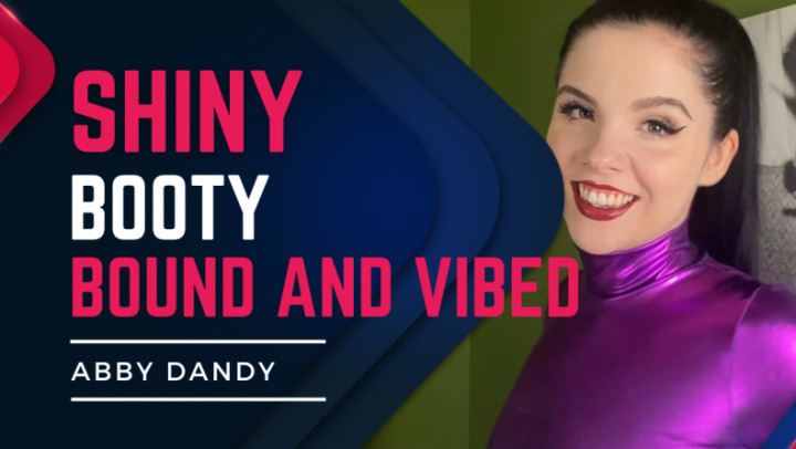 Poster for Manyvids Model - Dandyindistress - Shiny Booty Bound And Vibed - Vibrator, Tallwomen (Вибратор)