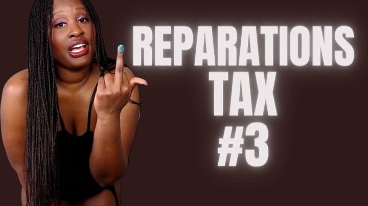 Poster for Reparations Tax #3 - Unfriendlyblckhottie - Manyvids Model - Money Fetish, Verbal Humiliation, Ebony Female Domination (Словесное Унижение)