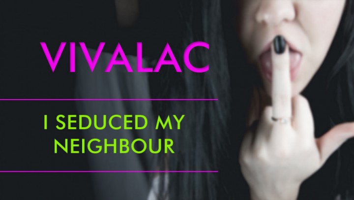 Poster for Vivalac - Manyvids Star - Vivalac I Seduced My Neighbour - Amateur, Hot Wives, Ball Sucking/Licking (Вивалак Горячие Жёны)