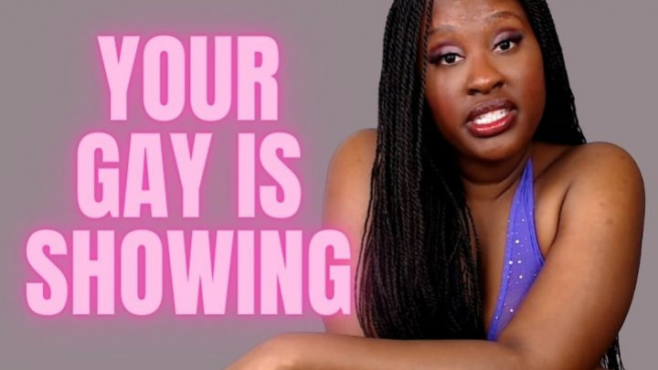 Poster for Your Gay Is Showing - Manyvids Girl - Unfriendlyblckhottie - Gay Humiliation, Ebony Female Domination, Mind Fuck (Трахать Мозги)